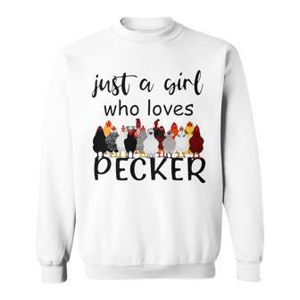 Just A Girl Who Loves Peckers 861 Shirt Sweatshirt | Favorety