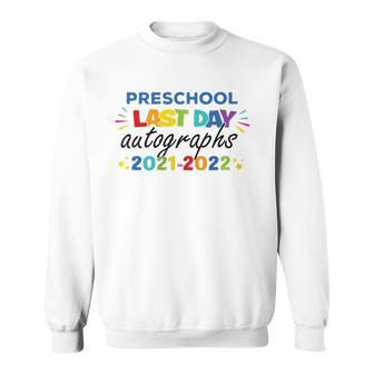Last Day Autographs For Preschool Kids And Teachers 2022 Preschool Sweatshirt