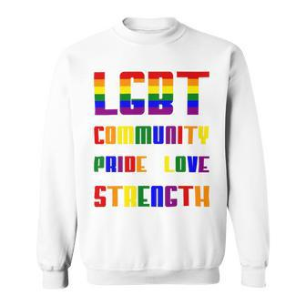 Lgbt Pride Month Lgbt History Month Slogan Shirt Lgbt Community Pride Love Strength Sweatshirt - Monsterry