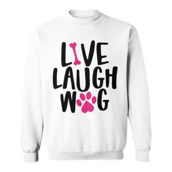 Live Laugh Bark 9 Trending Shirt Sweatshirt | Favorety AU