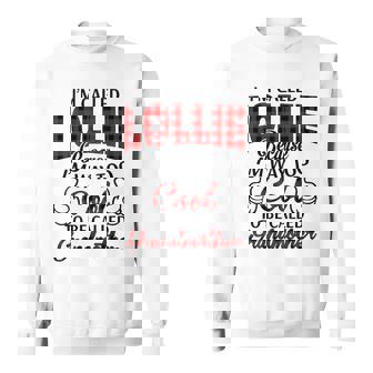Lollie Grandma Gift Im Called Lollie Because Im Too Cool To Be Called Grandmother Sweatshirt - Seseable