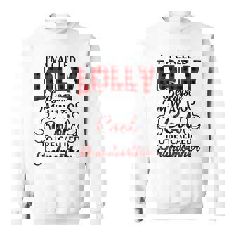 Lolly Grandma Gift Im Called Lolly Because Im Too Cool To Be Called Grandmother Sweatshirt - Seseable