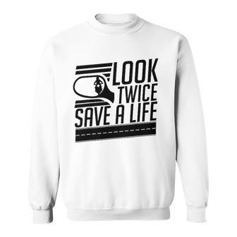 Look Twice Save A Life Motorcycle Safety Awareness Sweatshirt - Thegiftio UK