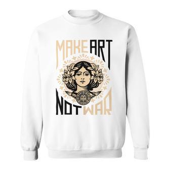 Make Art Not War Symbol Sweatshirt | Favorety