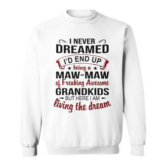 Maw Maw Grandma Gift Maw Maw Of Freaking Awesome Grandkids Sweatshirt - Seseable