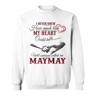 Maymay Grandma Gift Until Someone Called Me Maymay Sweatshirt - Seseable