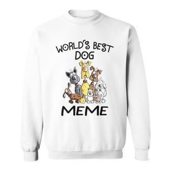 Meme Grandma Gift Worlds Best Dog Meme Sweatshirt - Seseable