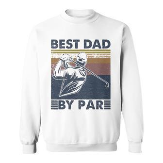Mens Best Dad By Par Golfer Golf Disc Golf Club Swing Retro
 Sweatshirt | Mazezy
