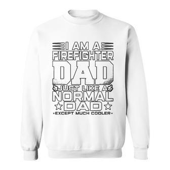 Mens Funny Firefighter Dad Gift Firefighter Fathers Day Gifts Sweatshirt | Mazezy