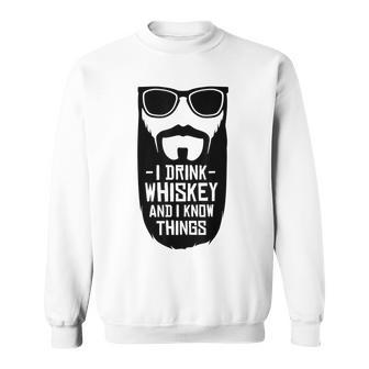 Mens I Drink Whiskey And I Know Things Beard Man Sweatshirt - Thegiftio UK