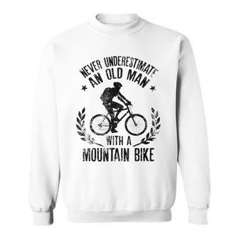 Mens Never Underestimate An Old Man With A Mountain Bike Sweatshirt - Thegiftio UK