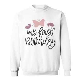 My First Birthday Sweatshirt | Favorety AU