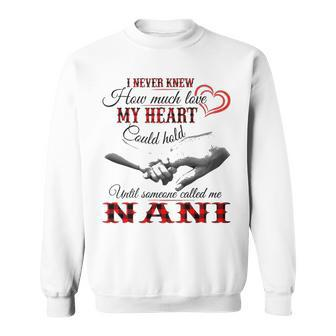 Nani Grandma Gift Until Someone Called Me Nani Sweatshirt - Seseable