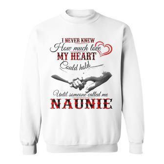 Naunie Grandma Gift Until Someone Called Me Naunie Sweatshirt - Seseable