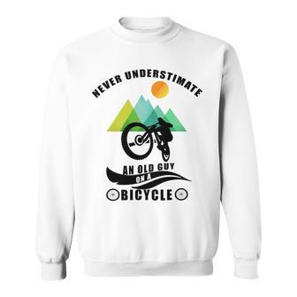 Never Underestimate An Old Guy On A Bicycle Sweatshirt | Favorety AU