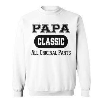 Papa Grandpa Gift Classic All Original Parts Papa Sweatshirt - Seseable