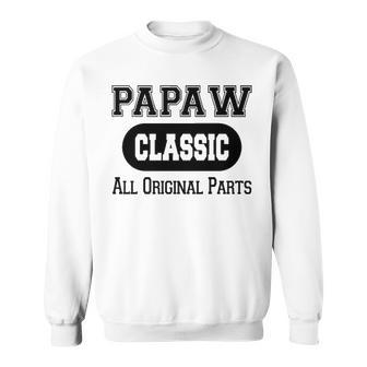 Papaw Grandpa Gift Classic All Original Parts Papaw Sweatshirt - Seseable