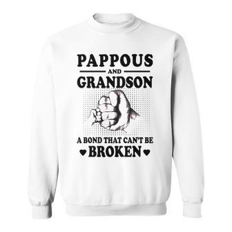 Pappous Grandpa Gift Pappous And Grandson A Bond That Cant Be Broken Sweatshirt - Seseable