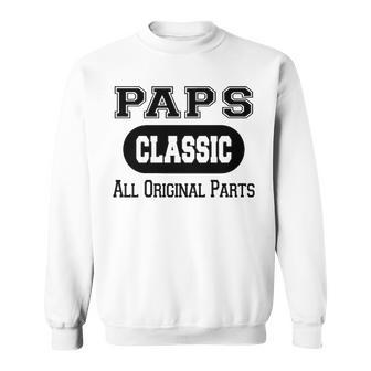 Paps Grandpa Gift Classic All Original Parts Paps Sweatshirt - Seseable