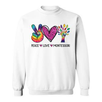 Peace Love Montessori Daycare Teacher Appreciation Gift Sweatshirt - Thegiftio UK