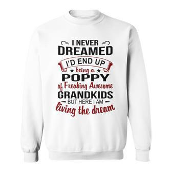 Poppy Grandpa Gift Poppy Of Freaking Awesome Grandkids Sweatshirt - Seseable