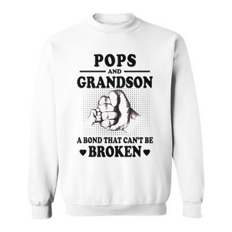 Pops Grandpa Gift Pops And Grandson A Bond That Cant Be Broken Sweatshirt - Seseable