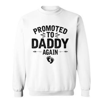 Promoted To Daddy Again Vintage Fathers Day For Dad Sweatshirt | Mazezy