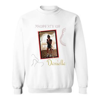 Property Of Goddess Daniella Sweatshirt | Mazezy