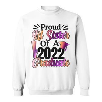 Proud Lil Sister Of Class Of 2022 Graduate For Graduation Sweatshirt - Thegiftio UK
