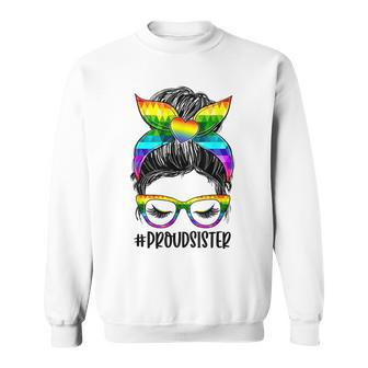 Proud Sister Messy Bun Rainbow Lgbt Sister Lgbt Gay Pride  Sweatshirt