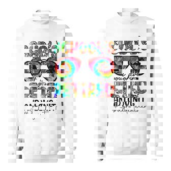 Schools Out Forever Retired & Loving It 3Rd Grade Teacher Sweatshirt - Thegiftio