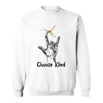 Sign Language Dragonfly Choose Kind Funny Hand Gift Idea Sweatshirt - Thegiftio UK