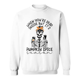 Skeleton When You’Re Dead Inside But It’S Pumpkin Spice Season Skeleton Fall Pumpkin Spice Season T Sweatshirt | Favorety CA