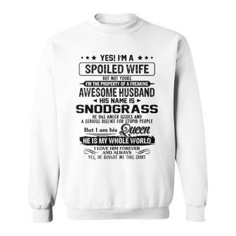 Snodgrass Name Gift Spoiled Wife Of Snodgrass Sweatshirt - Seseable