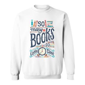 So Many Books So Little Time 230 Trending Shirt Sweatshirt | Favorety DE