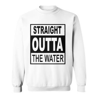 Straight Outta The Water - Christian Baptism Sweatshirt | Mazezy