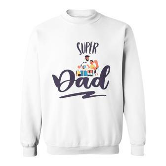 Super Dad Fathers Day Sweatshirt | Mazezy
