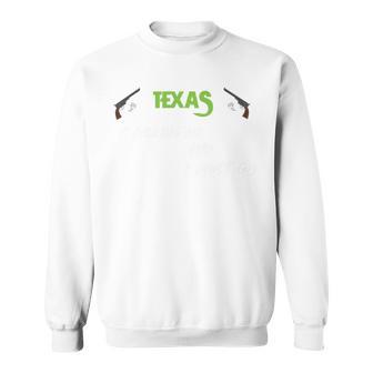 Texas Calling Me I Must Go Sweatshirt | Favorety