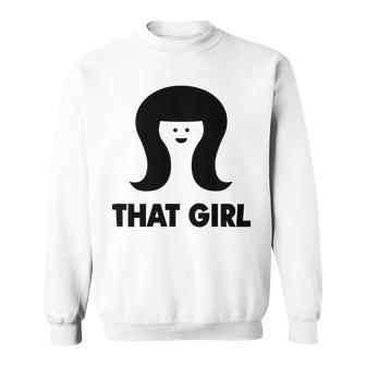 That Girl Sweatshirt | Favorety