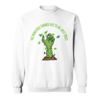 The Monsters Turned Out To Be Just Trees Hand Monster Sweatshirt | Favorety UK