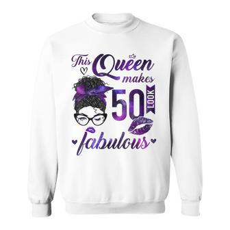 This Queen Makes 50 Look Fabulous 50Th Birthday Messy Bun Sweatshirt - Seseable