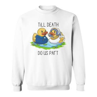 Till Death Do Us Part Sweatshirt - Monsterry AU