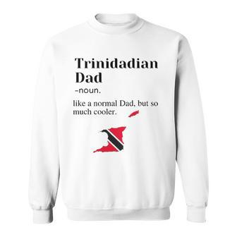 Trinidad And Tobago Pride Flag Dad Fathers Day Father Trini Sweatshirt | Mazezy