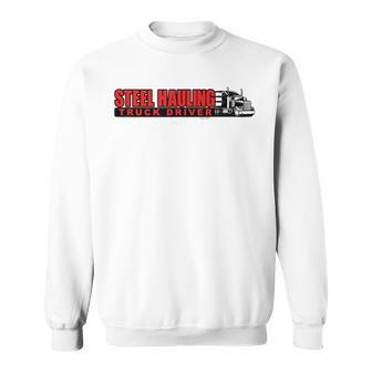 Truck Driver Sl Hauling Semi Truck Driver Sweatshirt - Thegiftio UK