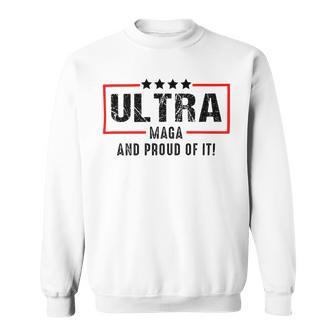 Ultra Maga And Proud Of It A Ultra Maga And Proud Of It V2 Sweatshirt | Favorety UK