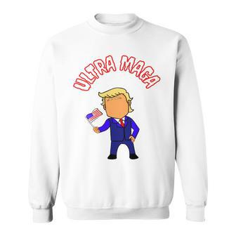 Ultra Maga And Proud Of It Make America Great Again Proud American Sweatshirt - Monsterry