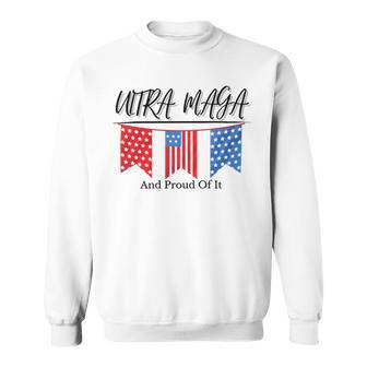 Ultra Maga And Proud Of It V15 Sweatshirt | Favorety DE