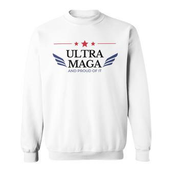 Ultra Maga And Proud Of It V16 Sweatshirt | Favorety CA