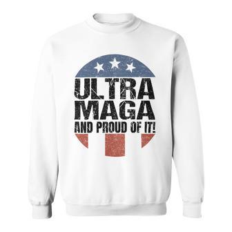 Ultra Maga And Proud Of It V19 Sweatshirt | Favorety DE