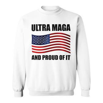 Ultra Maga And Proud Of It V7 Sweatshirt | Favorety DE